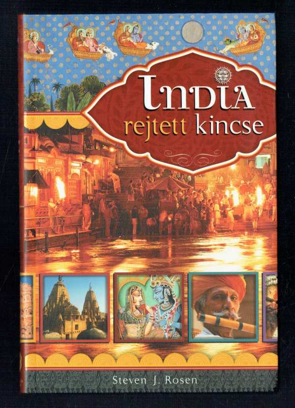 India rejtett kincsei Steven J. Rosen